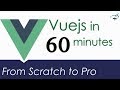 Vuejs 2.0 in just 60 min | Vuejs 2018 from scratch to pro