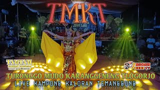 SPEKTAKULER 🔥 TMKT - TURONGGO MUDO KARANGGENENG TLOGORJO TEMANGGUNG TERBARU