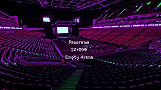 Panorama by IZ*ONE (아이즈원) but you're in an empty arena [USE HEADPHONES] 🎧