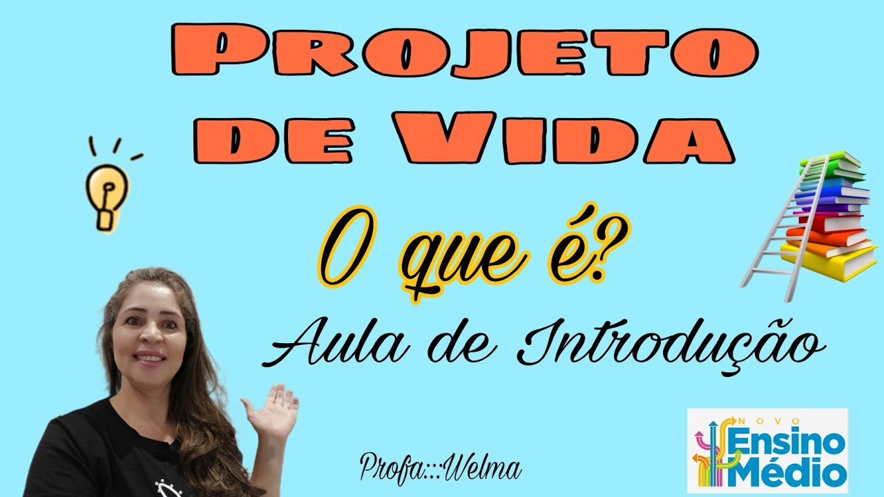 PROJETO DE VIDA|AUTOCONHECIMENTO|Aula De Introdução|Novo Ensino Médio ...