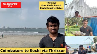 EP-16, All India Trip | COIMBATORE TO KOCHI  BY ROAD | Fort Kochi | Marine Drive Kochi | Mr Roaming