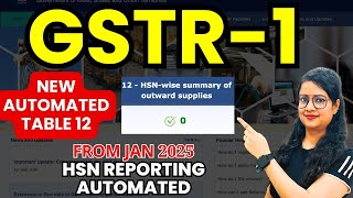 GSTR-1 Automation from Jan 2025 | New Table 12 | How to add HSN in GSTR 1