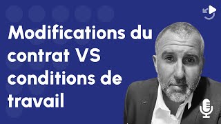 Modifications des conditions de travail vs modifications du contrat de travail ? - JDCSE