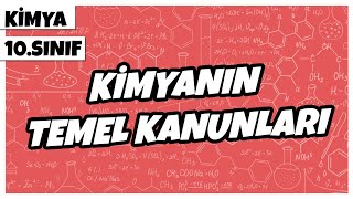 10. Sınıf Kimya - Kimyanın Temel Kanunları | 2022