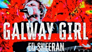 Ed Sheeran - Galway Girl (country song)