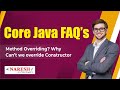 Method Overriding? Why can't we override constructor || Core Java FAQs Videos  | Naresh IT