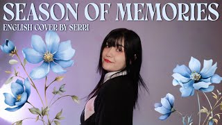 GFRIEND (여자친구) - Season of Memories (우리의 다정한 계절 속에)|| English Cover by SERRI