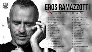 Eros Ramazzotti canciones -i grandi successi Eros Ramazzotti-Le Più Belle Canzoni Di Eros Ramazzotti