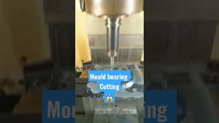 mould bearing cutting on vmc machine. #shorts #viral #youtubeshorts #cnc mould