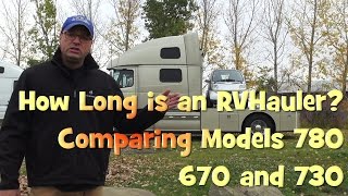 How Long is an RVHauler Model 780 670 and a 730