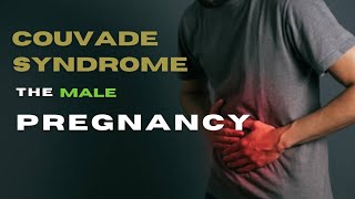 What is Couvade syndrome?Sympathetic Pregnancy Explained