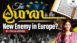 Why is Sweden and Denmark seeing a spike in Quran Burning | Pooja Dwivedi | Study IQ IAS English