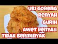 UBI GORENG RENYAH, GURIH DAN CRISPY KITA BONGKAR UNTUK ANDA SEBAGAI IDE JUALAN ATAU CEMILAN KELUARGA