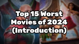 Top 15 Worst Movies of 2024 (Introduction)