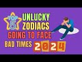 Top 5 Unlucky Zodiac Signs Going To Face Bad Times In 2024 | Ziggy Natural