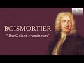 boismortier the galant frenchman