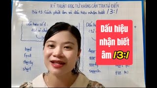 Kỹ Thuật Đọc Từ Không Cần Tra Từ Điển_ Bài 13: Dấu Hiệu Nhận Biết Và Cách Phát Âm /ɜː/