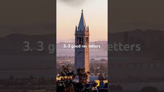 How to get into UC Berkeley.