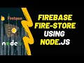 Firebase & NodeJS Tutorial: Creating Your First Project and Setting Up Firestore