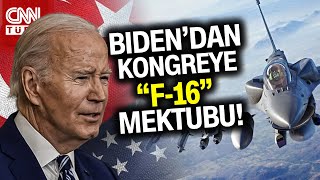 SON DAKİKA! 🚨 | ABD Başkanı Biden'dan Türkiye'ye F-16 Satışının Onaylanması İçin Kongre'ye Mektup!