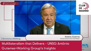 Multilateralism that Delivers - UNSG António Guterres+Working Group's Insights | Club de Madrid