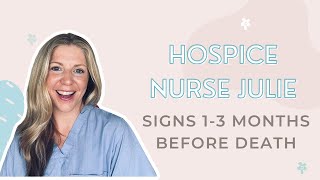 Signs 1-3 months before death
