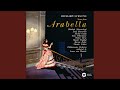 Arabella, Op. 79, Act III: Finale. 