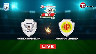 Live | Sheikh Russel KC vs Abahani Limited Dhaka | BPL 2023-24 | T Sports