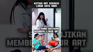 Ketika ART dikasih cuti oleh majikan #viral #viralvideo #reaction #funny #meme #shorts