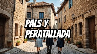 Explora los pueblos medievales de PALS y PERATALLADA en solo UN DÍA