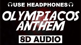 Olympiacos FC Official Anthem (8D AUDIO)