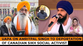 UAPA on Amritpal Singh to Deportation of Canadian Sikh Social Activist - Dr. A S SOS 01/09/25 P.2