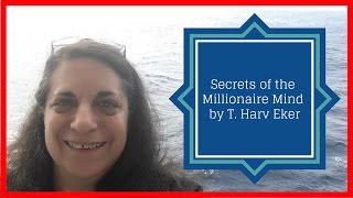 Secrets of the Millionaire Mind by T. Harv Eker - Your Money Blueprint - Maria Barina