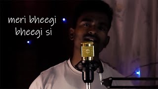 Meri Bheegi Bheegi Si | raju baidya | Cover Song