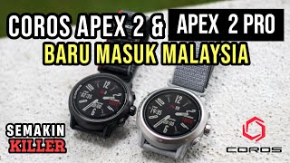 COROS APEX 2 & APEX 2 PRO | Baru Masuk Malaysia (Semakin Killer)