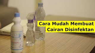 Tiga Bahan Sederhana Membuat Cairan Disinfektan