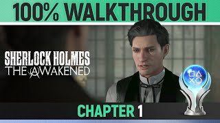 Sherlock Holmes: The Awakened - Chapter 1 - 100% Walkthrough 🏆 All Trophies / Achievements