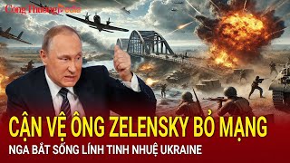 Chiến sự Nga-Ukraine sáng 19/1:Nga hạ sát cận vệ của ông Zelensky; bắt sống lính tinh nhuệ Ukraine