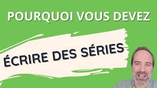 Pourquoi vous devez écrire et publier des Séries de livres ?