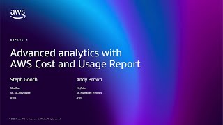 AWS re:Invent 2025 - Advanced analytics with AWS Cost and Usage Reports (COP401)