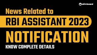 News Related to RBI Assistant Notification 2023 || Know Complete Details