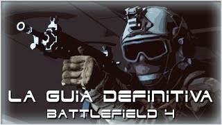 ¡LA GUIA DEFINITIVA! | BATTLEFIELD 4