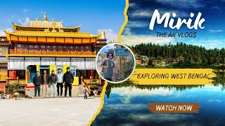 Mirik \u0026 Okayti Tea Garden | Trip | The AK Vlogs