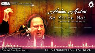 Aadmi Aadmi Se Milta Hai - Ustad Nusrat Fateh Ali Khan - Full version I OSA official HD video