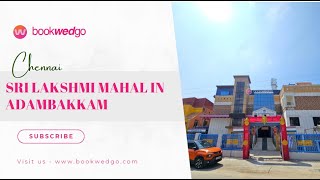 SRI LAKSHMI MAHAL in Adambakkam , CHENNAI | Best Kalyana Mandapam with 400+ Capacity