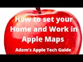 How to set your Home and Work in Apple Maps