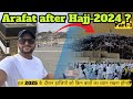 [Part-1] Hajj-2024 ke baad Arafat Kaisa hai? | Hajj-2025 ke Hajiyon ko ek important message?