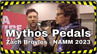 Mythos Pedals Zach Broyles interview at NAMM 2023