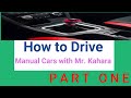 How to drive a manual car Part 1 for Learners and New Drivers - Learn with Mr. Kahara