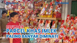 🔴 Persiapan Imlek 2025 di Singkawang, Toko Ramai Menjual Parcel dan Pernak-Pernik Khas Imlek